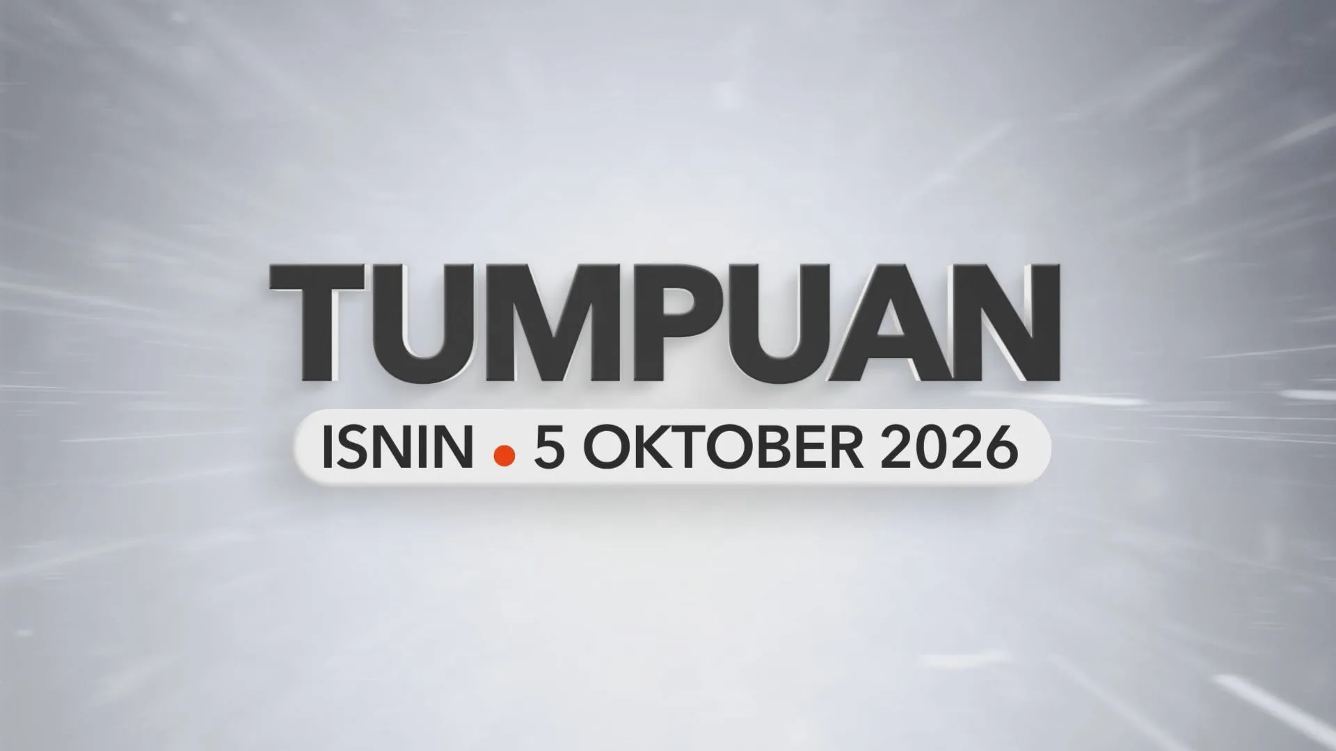 Tumpuan isnin – 05 October 2026