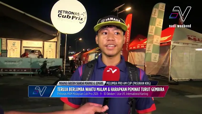 Pengalaman berlumba pada sebelah malam memberikan pengalaman dan tuntutan berbeza kepada pelumba Cub Prix