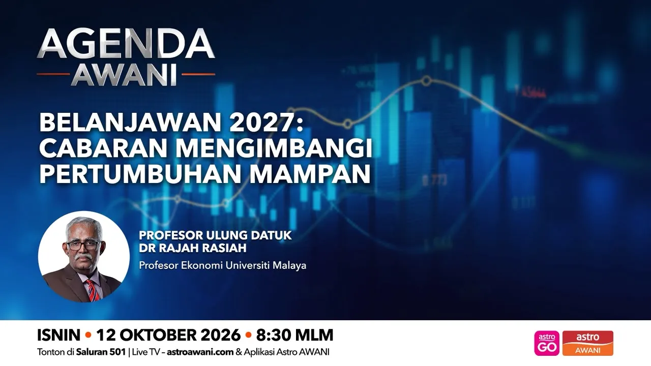 Agenda AWANI: Belanjawan 2027 | Cabaran mengimbangi pertumbuhan mampan
