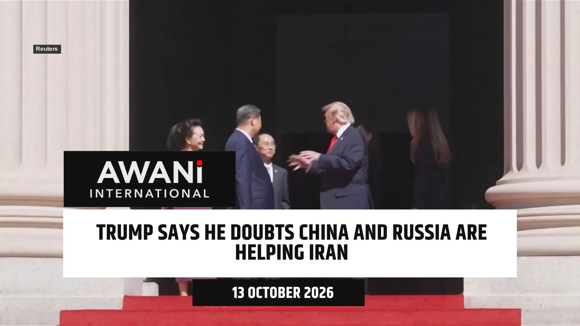 Trump says he doubts China and Russia are helping Iran