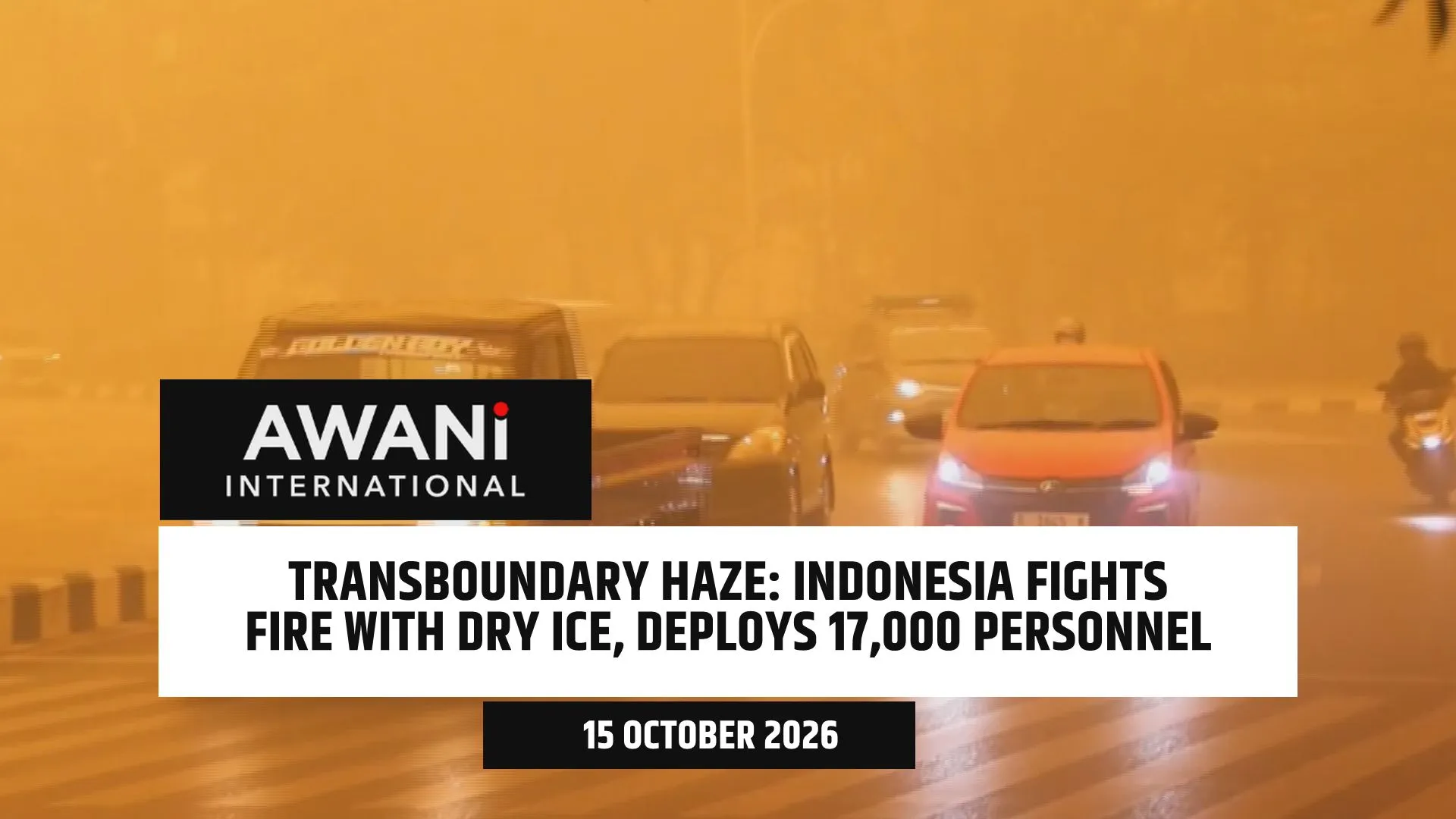 Transboundary haze: Indonesia fights fire with dry ice, deploys 17,000 personnel