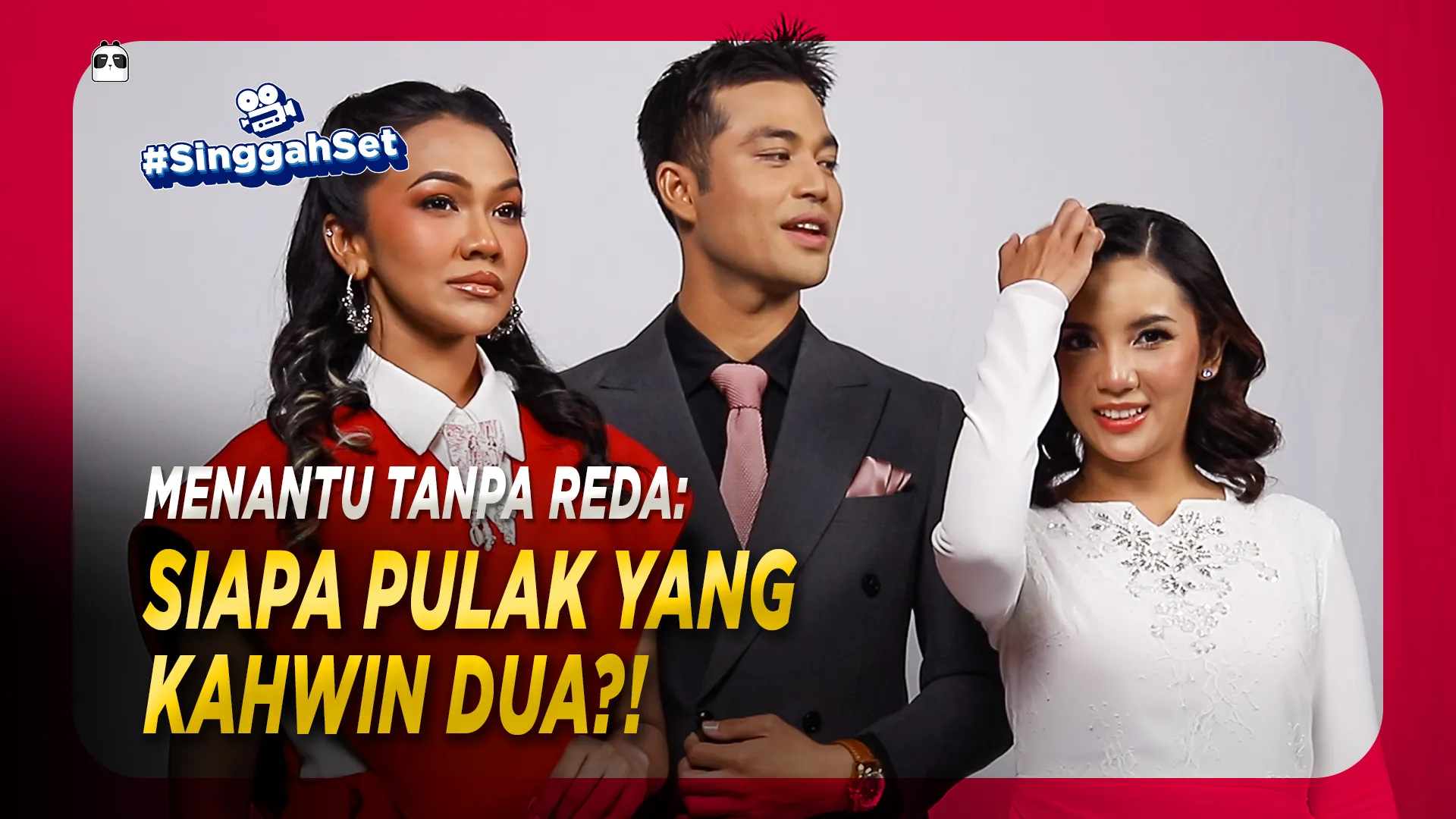 SIAPA PULAK YANG KAHWIN DUA?! | #SinggahSet