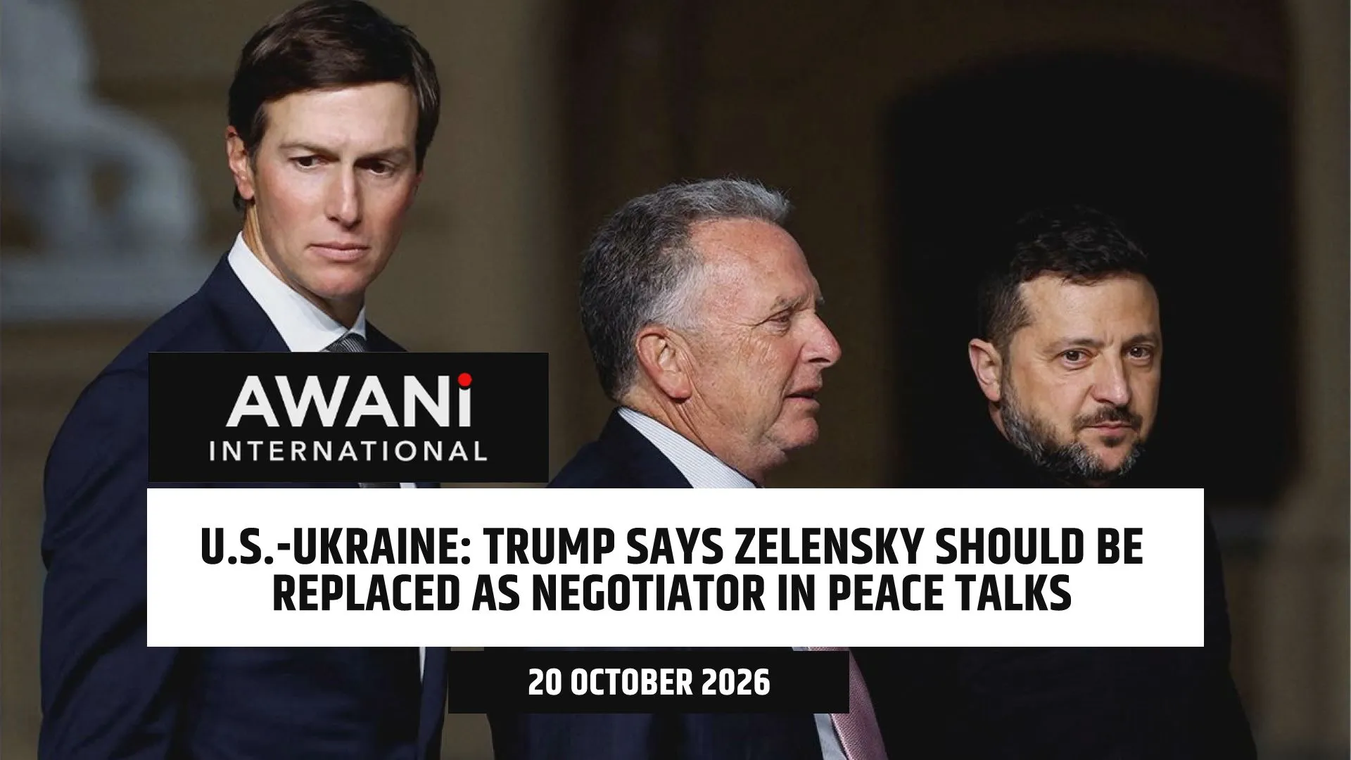 Trump says Zelensky should be replaced as negotiator in peace talks