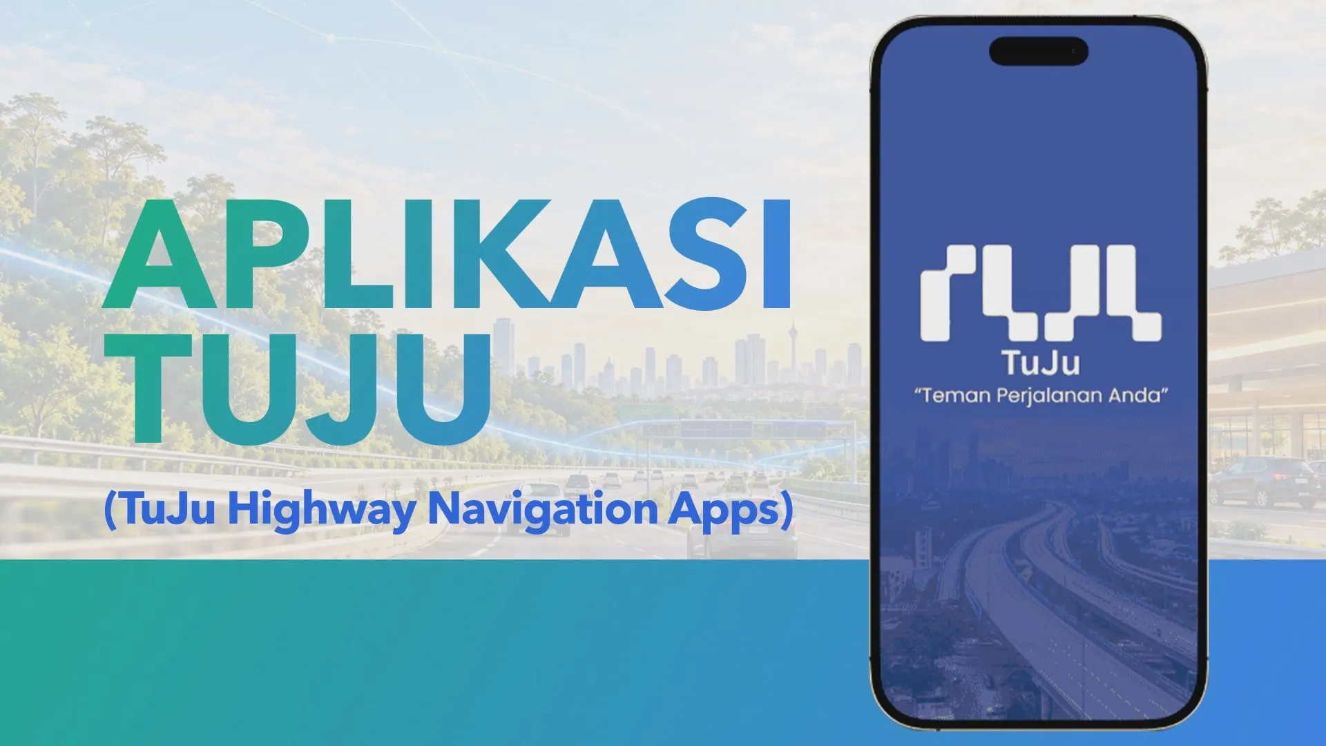 [INFOGRAFIK] Aplikasi TuJu (TuJu Highway Navigation Apps)