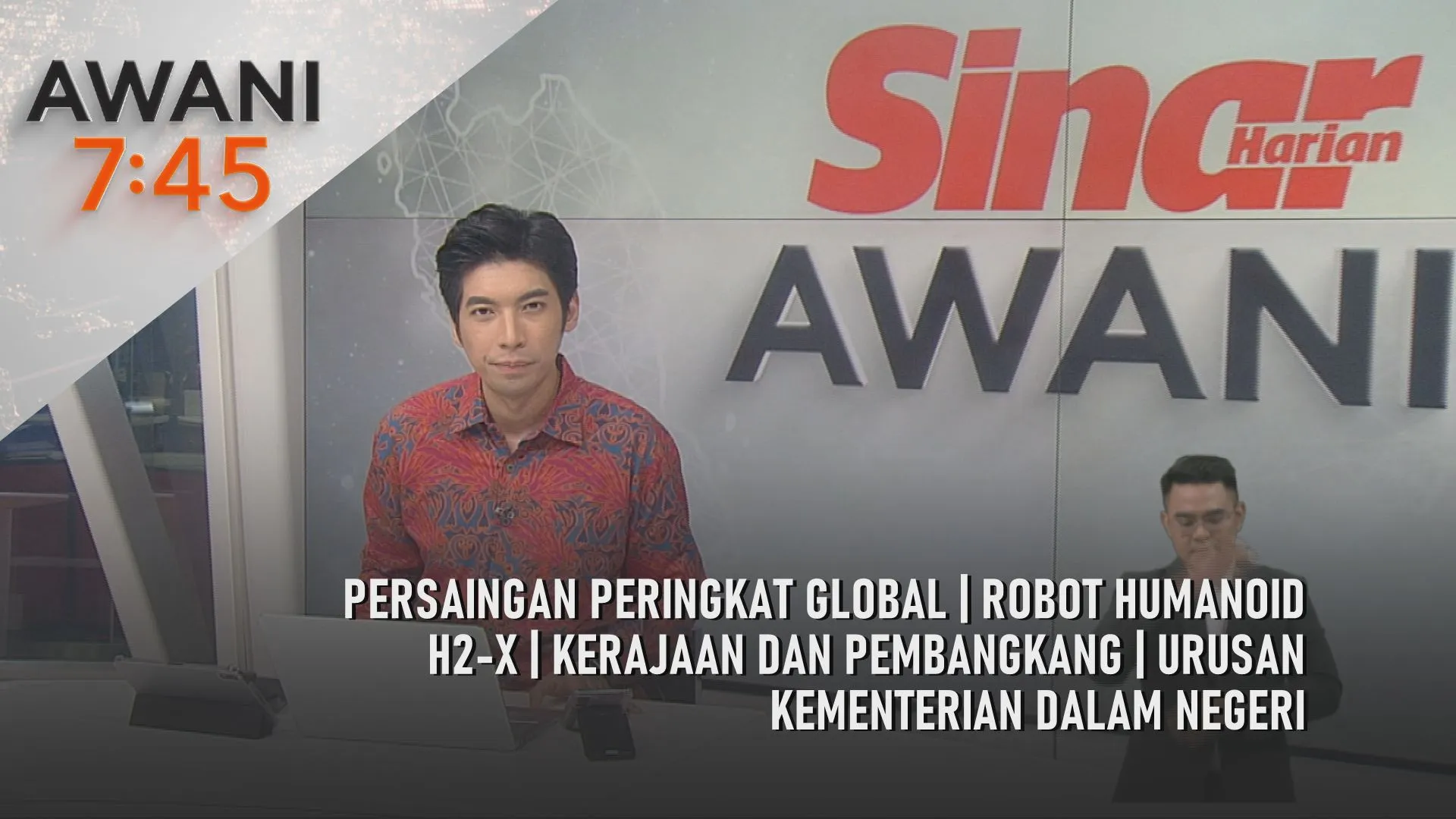 AWANI:745 [31/10/2026] – Persaingan Peringkat Global | Robot Humanoid H2-X | Kerajaan Dan Pembangkang